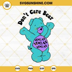 Don't Care Bear IDGAF SVG PNG DXF EPS Cricut Silhouette Vector Clipart