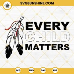 Every Child Matters SVG, Feathers SVG PNG DXF EPS Cut Files For Cricut Silhouette