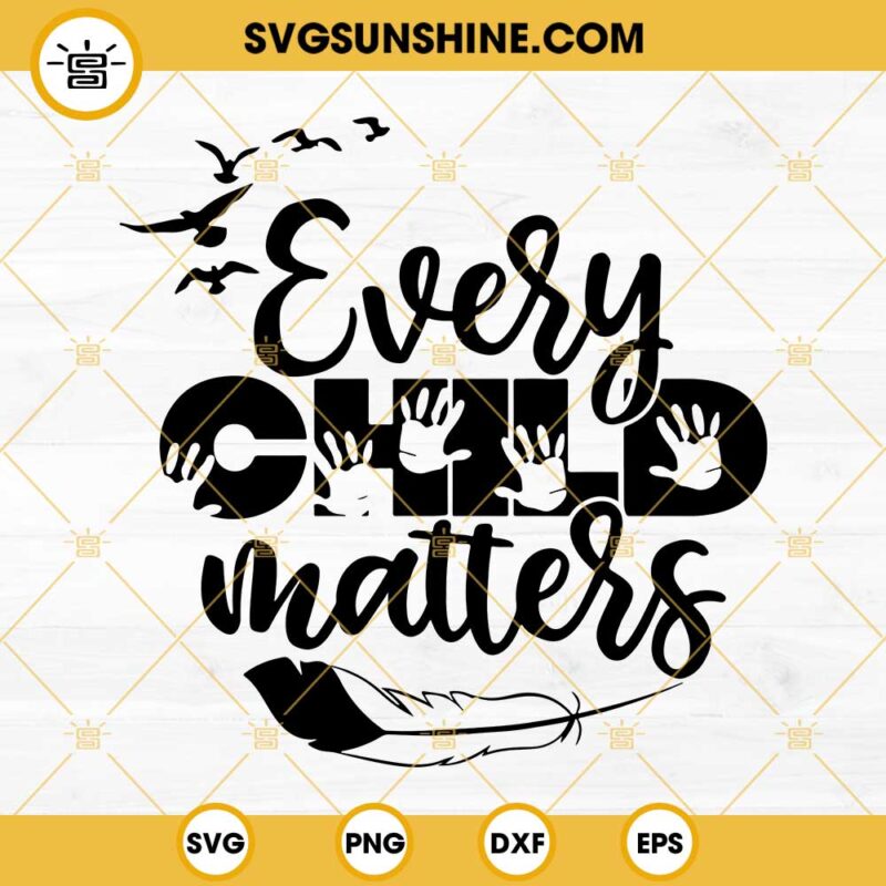 Every Child Matters SVG, Orange Shirt Day SVG PNG DXF EPS Cut File