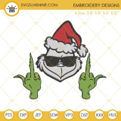 Grinch Giving Middle Finger Embroidery Designs, Grinch Hands Fuckk Them Kids Embroidery Design File
