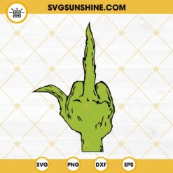 Grinch Middle Finger SVG, Grinch Giving The Finger SVG, Funny Grinch SVG