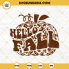 Hello Fall SVG, Leopard Pumpkin SVG, Fall SVG, Pumpkin SVG, Thanksgiving SVG