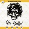 Hi Billy SVG, Billy Butcherson SVG, Hocus Pocus SVG