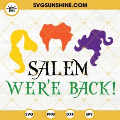 Hocus Pocus 2 SVG, Salem We're Back Hocus Pocus SVG PNG DXF EPS Cut Files For Cricut Silhouette