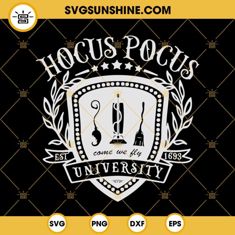 Hocus Pocus Come We Fly SVG, Hocus Pocus University SVG, Sanderson