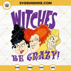 Hocus Pocus SVG, Witches Be Crazy SVG, Happy Halloween SVG PNG DXF EPS Files