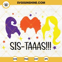 Hocus Pocus Sistaaas SVG, Hocus Pocus SVG, Witch Sisters SVG, Halloween SVG