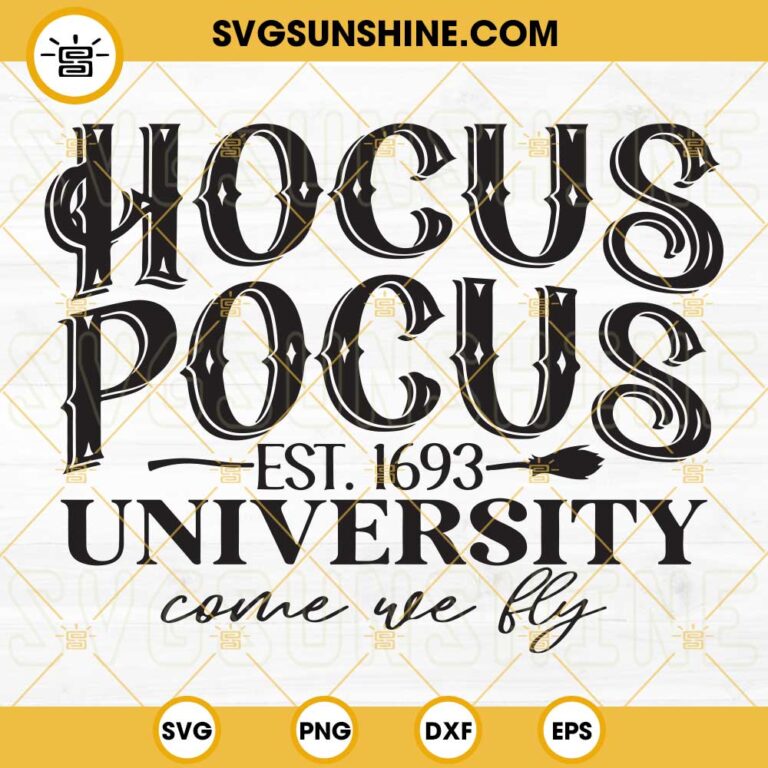 Hocus Pocus University SVG, Witch SVG, Halloween Hocus Pocus SVG, Come