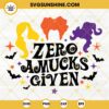 Hocus Pocus Zero Amucks Given SVG, Funny Halloween SVG