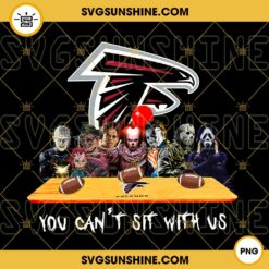 Horror Movies You Can’t Sit With Us Atlanta Falcons PNG, NFL Football Team Atlanta Falcons Halloween PNG Designs