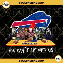 Horror Movies You Can’t Sit With Us Buffalo Bills PNG, NFL Football Team Buffalo Bills Halloween PNG Designs
