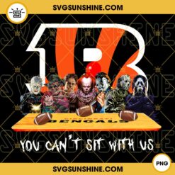 Horror Movies You Can’t Sit With Us Cincinnati Bengals PNG, NFL Football Team Cincinnati Bengals Halloween PNG Designs