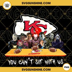 Horror Movies You Can't Sit With Us Kansas City Chiefs PNG, NFL Football Team Kansas City Chiefs Halloween PNG Designs