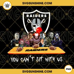 Horror Movies You Can’t Sit With Us Las Vegas Raiders PNG, NFL Football Team Las Vegas Raiders Halloween PNG Designs