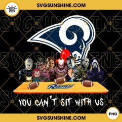 Horror Movies You Can’t Sit With Us Los Angeles Rams PNG, NFL Football Team Los Angeles Rams Halloween PNG Designs