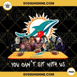 Horror Movies You Can’t Sit With Us Miami Dolphins PNG, NFL Football Team Miami Dolphins Halloween PNG Designs