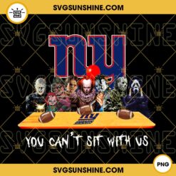 Horror Movies You Can't Sit With Us New York Giants PNG, NFL Football Team New York Giants Halloween PNG Designs