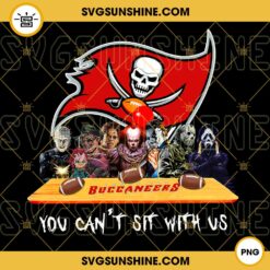 Horror Movies You Can't Sit With Us Tampa Bay Buccaneers PNG, NFL Football Team Tampa Bay Buccaneers Halloween PNG Designs