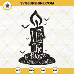 I Lit The Black Flame Candle SVG, Black Flame Candle SVG, Halloween SVG Cut File
