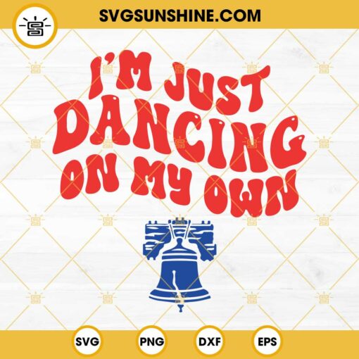 I’m Just Dancing On My Own SVG, Philadelphia Phillies Baseball SVG, Dancing On My Own SVG