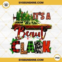 It’s A Beaut Clark Christmas Vacation Car PNG Design, Christmas Tree PNG, You Serious Clark PNG File