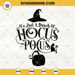 It’s Just A Bunch Of Hocus Pocus SVG Cut File