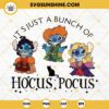 It's Just A Bunch Of Hocus Pocus Stitch SVG, Stitch Sanderson Sister SVG, Funny Halloween SVG