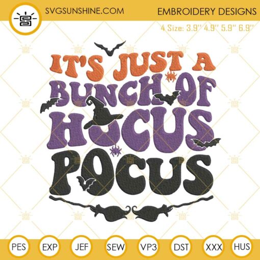 It’s Just A Bunch Of Hocus Pocus Machine Embroidery Designs Files
