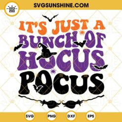 Its Just A Bunch Of Hocus Pocus SVG, Halloween Hocus Pocus SVG Digital File