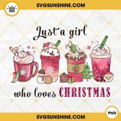 Just A Girl Who Love Christmas PNG, Christmas Coffee PNG