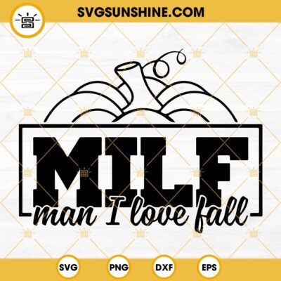 MILF Man I Love Fall SVG, Halloween SVG, Autumn SVG, Pumpkins SVG, Fall ...