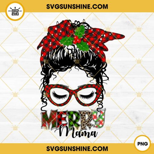 Merry Mama Christmas PNG, Messy Bun Christmas Mama PNG, Christmas Mom Life PNG