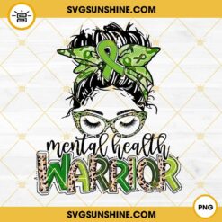 Messy Bun Mental Health Warrior PNG, Green Ribbon PNG, Mental Health Awareness PNG, Unbreakable PNG