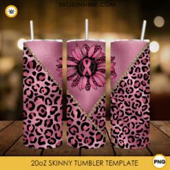 Breast Cancer Pink Leopard 20oz Skinny Tumbler PNG, Sunflowers Breast Cancer Tumbler PNG File Digital Download