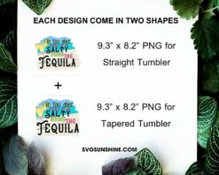 If You Are Going To Be Salty Bring The Tequila 20oz Tumbler Template PNG File Digital Download
