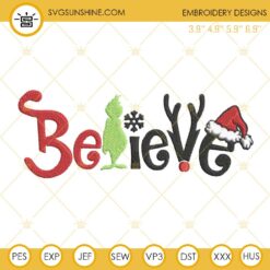 Believe Christmas Embroidery Designs, Believe Grinch Christmas Machine Embroidery Design File