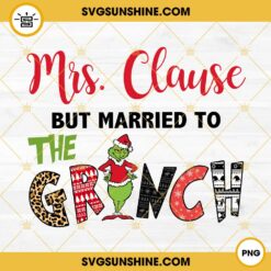 Mrs Clause But Married To The Grinch PNG File Digital Download
