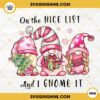 On The Nice List And I Gnome It PNG, Gnome Christmas PNG