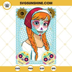 Princess Anna Sugar Skull SVG, Disney Princess Day Of The Dead SVG, Dia De Los Muertos SVG