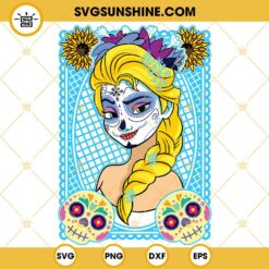 Princess Elsa Sugar Skull SVG, Disney Princess Day Of The Dead SVG, Dia De Los Muertos SVG