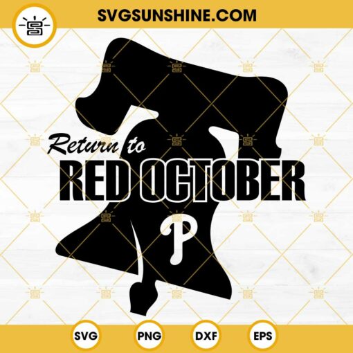 Phillies P SVG, Return To Red October SVG, Phillies Bell SVG, Philadelphia Baseball SVG, Sports SVG