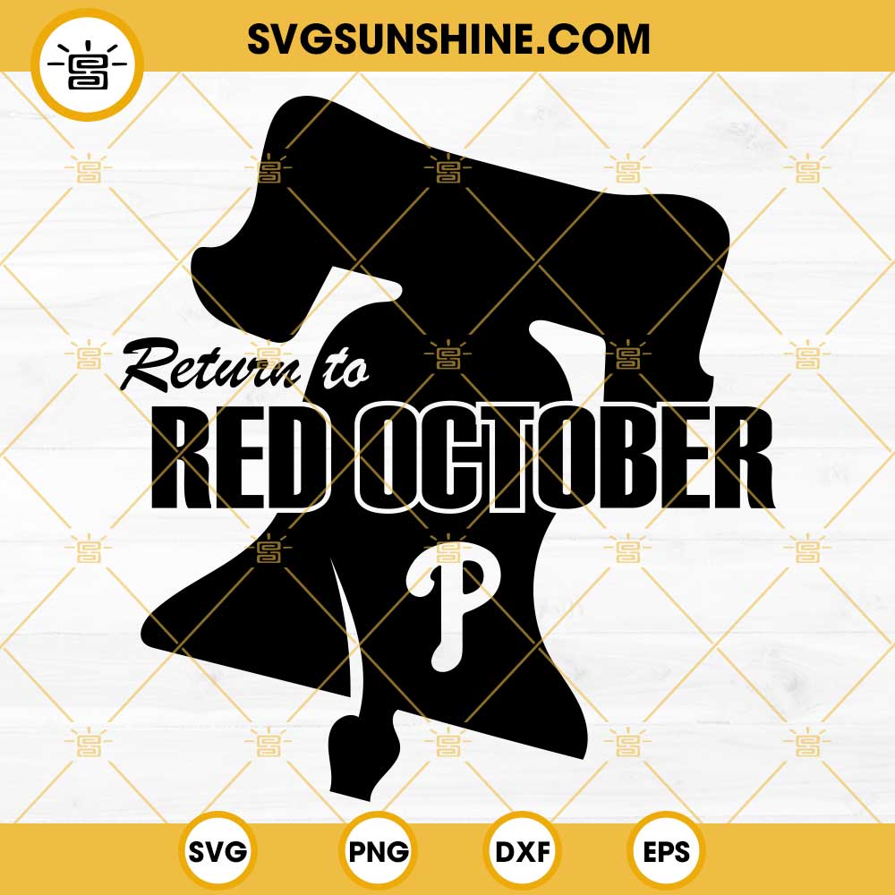 Phillies P SVG, Return To Red October SVG, Phillies Bell SVG