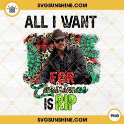 Rip Wheeler Christmas PNG, Yellowstone All I Want For Christmas Is Rip PNG Digital Download