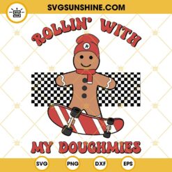 Rollin With My Doughmies SVG, Rollin With My Doughmies Vintage Christmas SVG PNG DXF EPS Cut Files