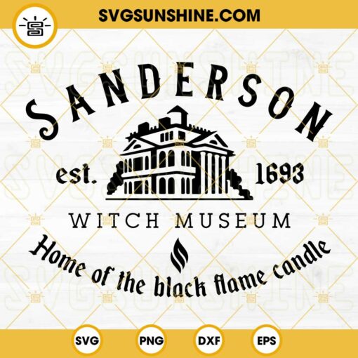 Sanderson Sisters Witch Museum SVG PNG DXF EPS Cut Files For Cricut Silhouette