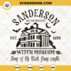 Sanderson Witch Museum SVG, Home Of The Black Flame Candle SVG, Sanderson Bed And Breakfast SVG