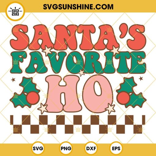 Santas Favorite Ho SVG, Santa Claus Christmas SVG PNG DXF EPS Cut Files