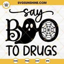 Say Boo To Drugs SVG, Red Ribbon Week SVG, Funny Boo Halloween SVG PNG EPS DXF Files