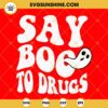 Say Boo to Drugs SVG, Red Ribbon Week SVG, Red Ribbon Week Awareness SVG PNG DXF EPS Vector Clipart