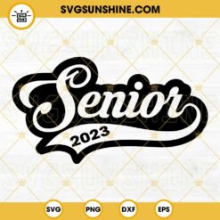 Senior 2023 SVG, Senior 2023 Baseball Style SVG PNG DXF EPS Files